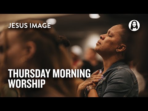 Thursday Morning Worship | Jesus Image