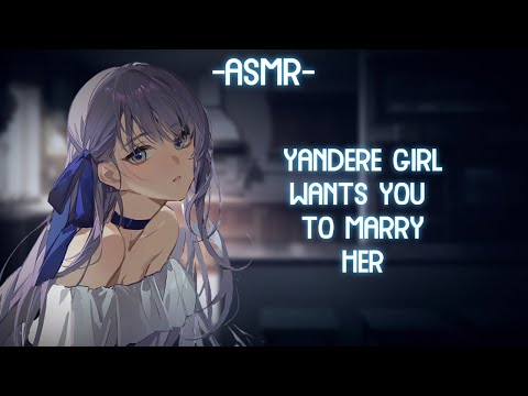 [ASMR] [ROLEPLAY] ♡yandere girl wants you to marry her♡ (binaural/F4A)