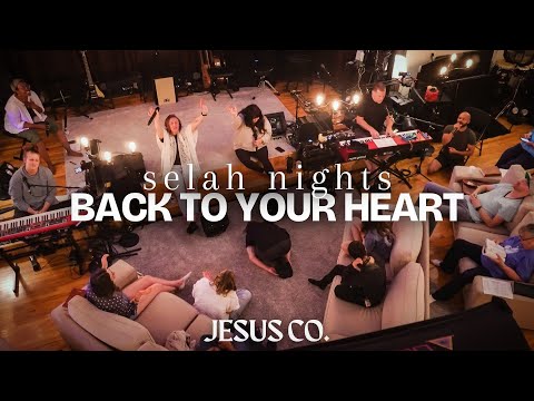 Back To Your Heart | JesusCo Selah Nights - Spontaneous Worship at the Jesus Co. House 9.1.23