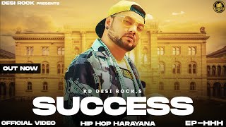 Success (Full Video) | KD DESIROCK | New Haryanvi Song 2023 | Wo Neele Chatri Aala Re | HHH