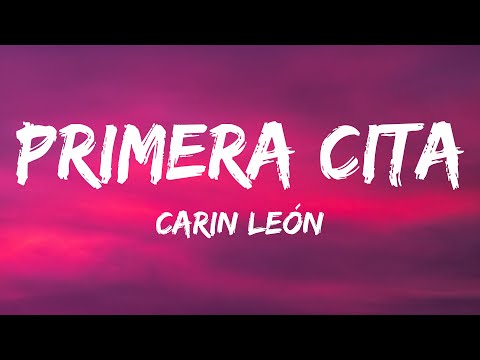 Carin Leon - Primera Cita (Letra/Lyrics)