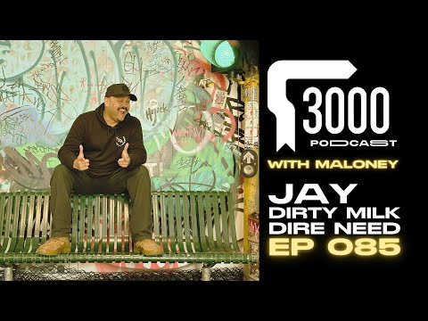 3000 Ep 085 : JAY - Dirty Milk, Dire Need