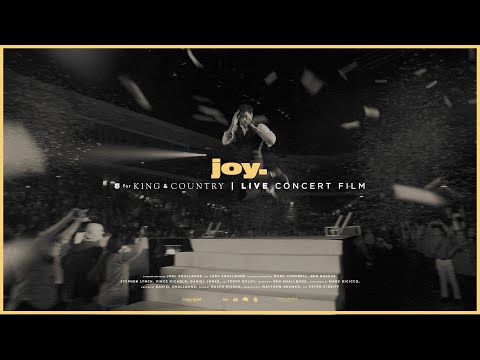 for KING + COUNTRY - joy. (Live Arena Performance)