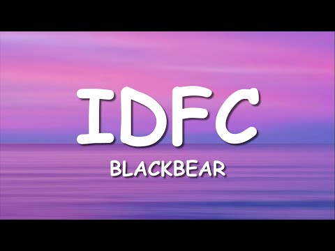 blackbear - idfc (Lyrics)