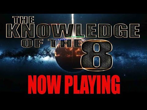 WATCH THE KNOWLEDGE OF THE 8!  NOW PLAYING!