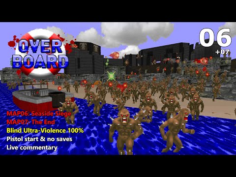 Doom II: Overboard - MAP06: Seaside Siege + MAP07: The End - Blind Ultra-Violence 100%