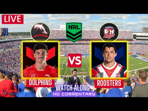 Dolphins vs Roosters | NRL | Dolphins v Sydney Roosters Live Watch Along