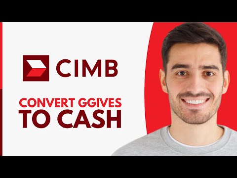 How to Convert GGives to Cash Using CIMB (2024)