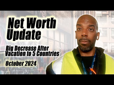 Net Worth Update October 2024 - After Massive Vacation to 5 Countries & Bankruptcy