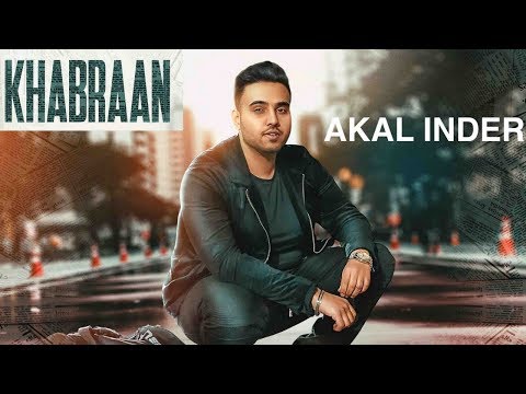 Khabraan (Full Video) Akal Inder I Rehaan Records | Latest Punjabi Songs 2018