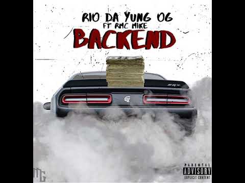 Rio Da Yung Og feat. RMC Mike - "Back End" (OFFICIAL AUDIO)