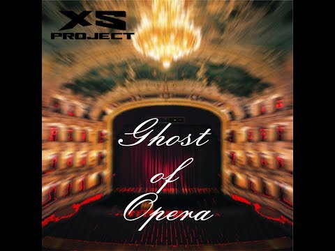 XS Project - Ghost of Opera