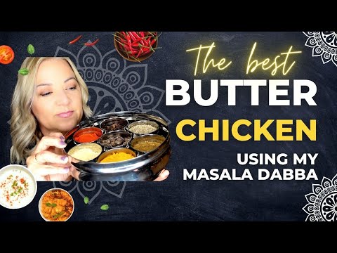 How to cook the BEST Butter Chicken; using my Masala Dabba - spice box. by Liberty Life by Lisa