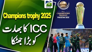 Champions Trophy: ICC Seeks Written Reasons from India for Not Coming to Pakistan | Geo Super