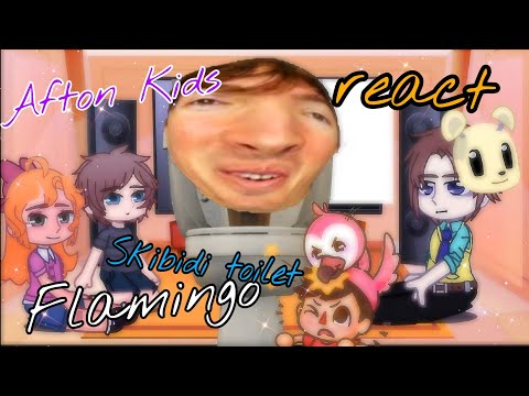 The Afton kids react to FLAMINGO Skibidi toilet 🚽 Roblox//Gacha