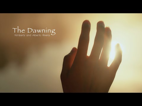 The Dawning by Kimberly and Alberto Rivera