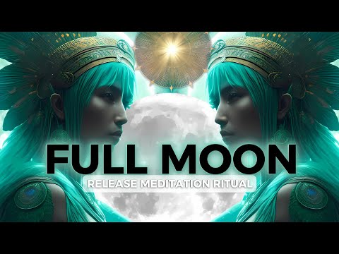 Full moon release meditation I Release ancient wounds, break the curses of scarcity and hardship