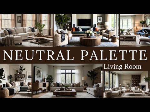 Cozy Living Room Neutral Palette | Transform Your Space into a Tranquil Retreat