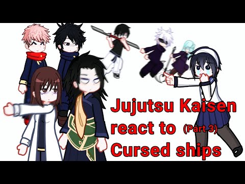 Jujutsu kaisen react to Cursed ships 💀[Jujutsu Kaisen](Part 3)Gc2/Read desc.