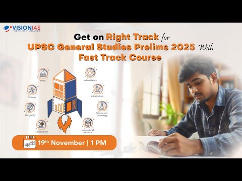 Fast Track Course | General Studies Prelims | UPSC CSE 2025 | Starting from: 19th November, 1 PM