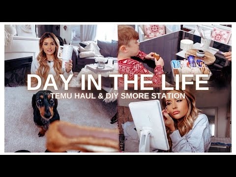 DAY IN THE LIFE - TEMU HAUL (WITH LINKS) + DIY SMORE STATION