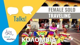 Female solo traveling στην Κολομβία | Travelstories