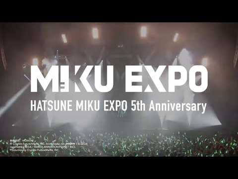 【HATSUNE MIKU】 MIKU EXPO 5th Anniversary Promotion Video【初音ミク】