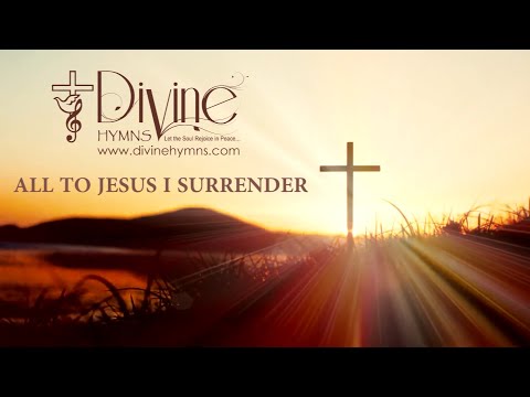 All To Jesus I Surrender Song Lyrics | Divine Hymns Prime