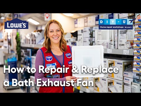 How to Repair & Replace a Bath Exhaust Fan | DIY-U by Lowe's