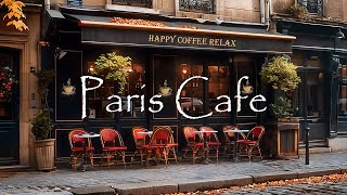 Paris Cafe Ambience with French Music for a Good Mood ☕️ For Relax | Instrumental Jazz