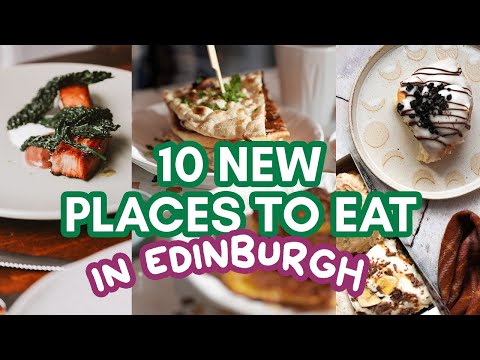 Let's visit 10 brand new PLACES TO EAT in EDINBURGH! | Autumn 2024