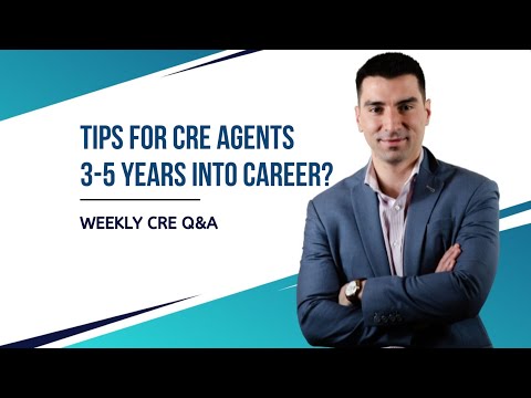 Tips for Commercial Real Estate Agents 3-5 Years Into Their Career