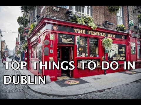 Top Things To Do In Dublin 2019 4k