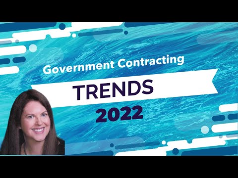 Top 5 Government Contracting Trends for 2022:  New Opportunities for Growth and Challenges Ahead