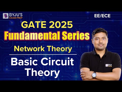 GATE 2025 | EE/ECE | Network Theory | Basic Circuit Theory | BYJU'S GATE