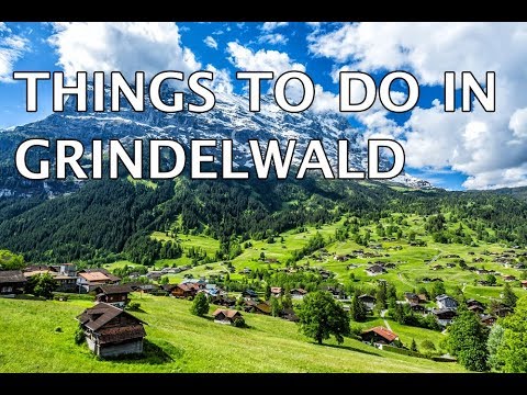 Things to Do in Grindelwald, Switzerland 4k