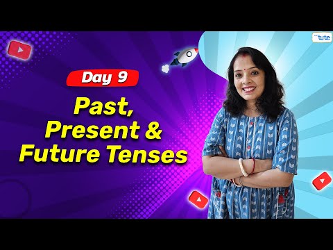 Learn Tenses and Types of Tenses | Day 9 | Full Grammar Course | 2024