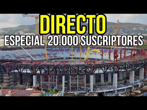 🔵DIRECTO OBRAS CAMP NOU