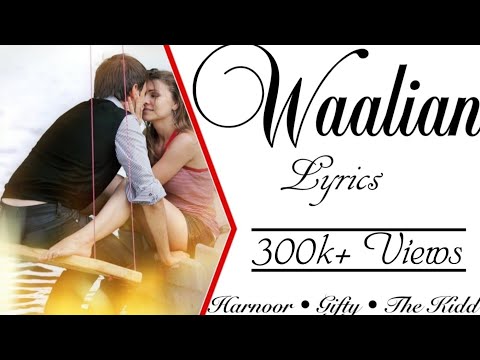 Waalian (Tere Naalo Jhalliye Haseen Koyi Na) Song Lyrics | Harnoor | The Kidd | Latest Trending Song