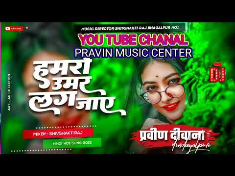 Humro Umar Lag Jaye #pawan#Garimaparihar //#pravinmusiccenter