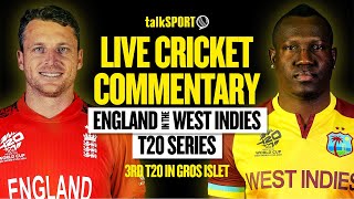 LIVE: West Indies v England 3rd T20, Gros Islet, St Lucia | talkSPORT Cricket