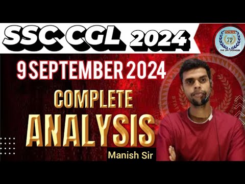 COMPLETE ANALYSIS SSC CGL 2024  9 SEPTEMBER ALL SHIFT OVERALL ATTEMPT AND STRATEGY#SSCCGL#SSC