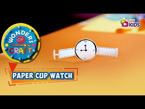 Paper Cup Watch - Wonders Of Craft - LIV Kids