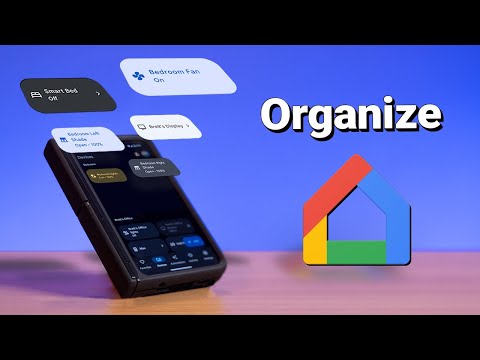 Everything You Need to Know to Organize the Google Home App