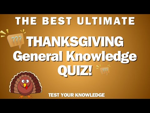 General Knowledge Quiz | Thanksgiving Edition