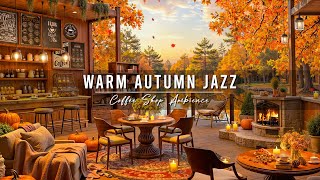 Smooth Jazz Background Music for Stress Relief 🍂 Warm Morning Jazz Music at Autumn Cafe Ambience