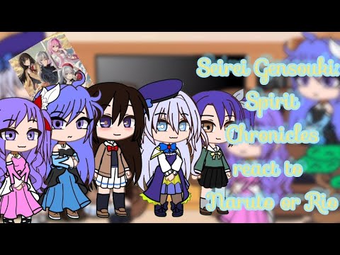 Seirei Gensouki: Spirit Chronicles react to Naruto or Rio | GACHA | GCRV | ANIME |