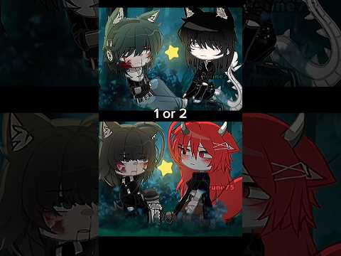 1 or 2? #edit#gachameme #gachatrend#meme#viral #gacha#gachaclub#gachalife #gachanox#gachagacha#yune