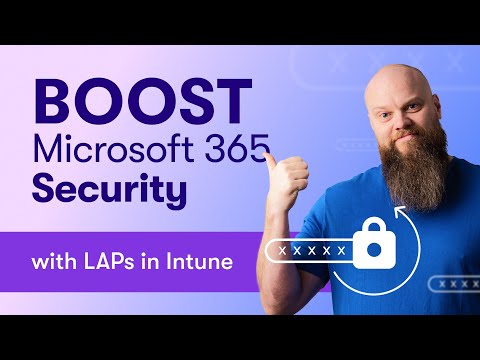 BOOST Your Microsoft 365 Security with LAPS in Intune