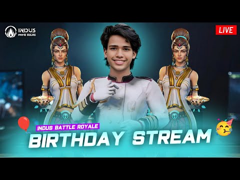 🥳 Birthday Stream 🎈 Indus Battle Royale Rank Push 🔥 Indus Battle Royale Live | INDUS Live